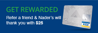 Refer a friend and Nader's will thank you with $25